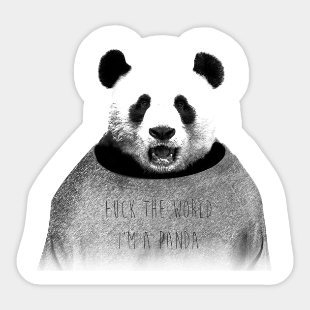 F*ck the wolrd, I'm a Panda! Sticker by 24julien